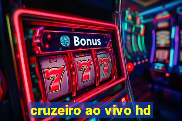 cruzeiro ao vivo hd